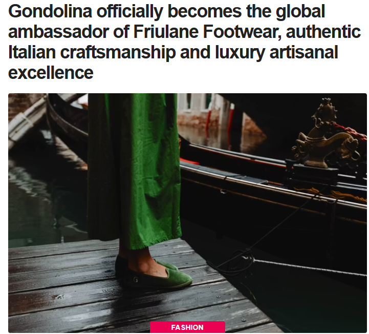 Gondolina Officially Recognized as the Global Ambassador of Friulane Footwear